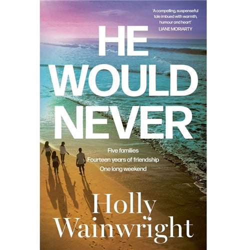 He Would Never - Holly Wainwright