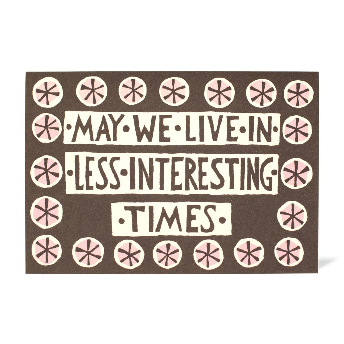 Less Interesting Times Card