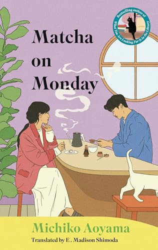 Matcha on a Monday - Michiko Aoyama