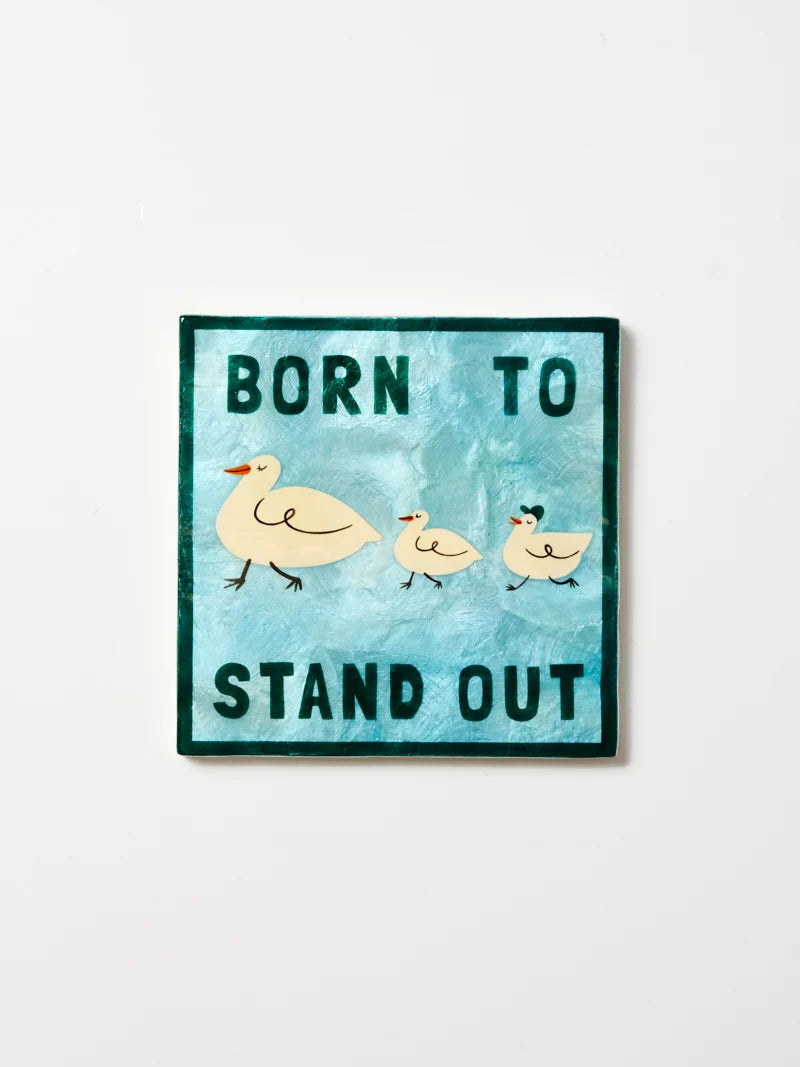 Born to Stand Out Wall Tile