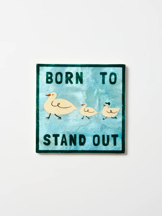 Born to Stand Out Wall Tile