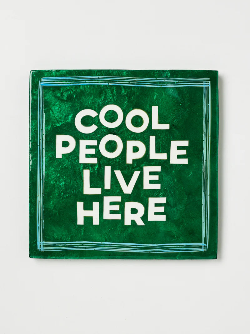 Cool People Live Here Green Tile